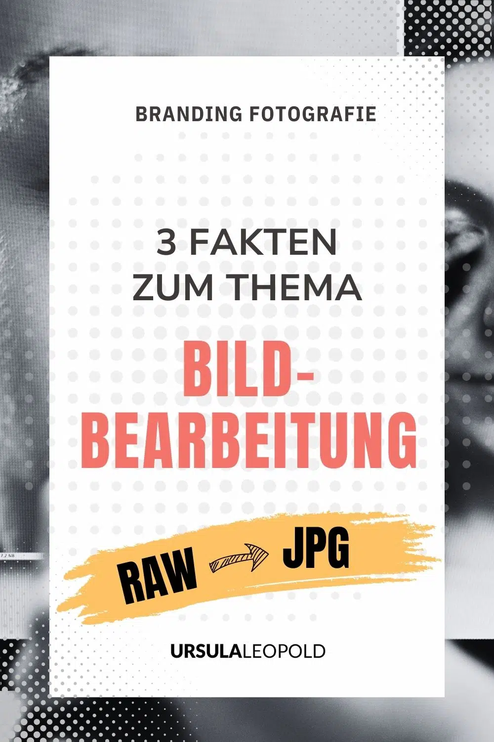 Pinterest Pin mit dem Text 3 Fakten zum Thema Bild-Bearbeitung